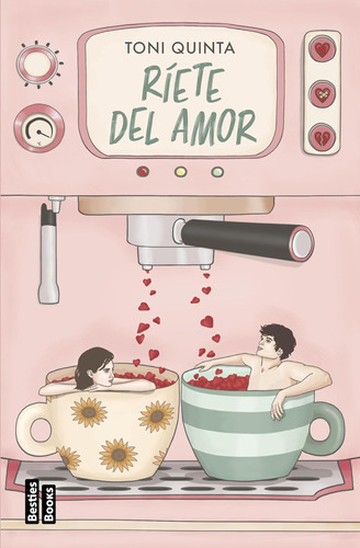 Ríete Del Amor (bestiesbooks) / Quinta, Toni