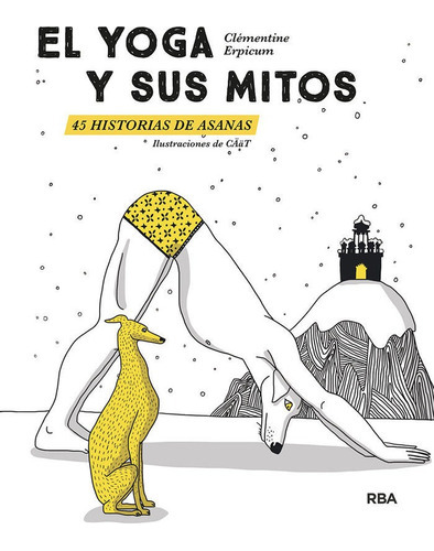 Yoga Y Sus Mitos 45 Historias De Asanas,el - Erpicum, Cle. 