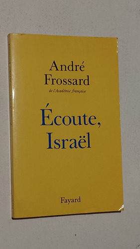 Ecoute Israel Andre Frossard Ed.fayard Nuevo Detall Francés 