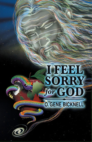 I Feel Sorry For God, De Bicknell, O. Gene. Editorial Westbow Pr, Tapa Blanda En Inglés