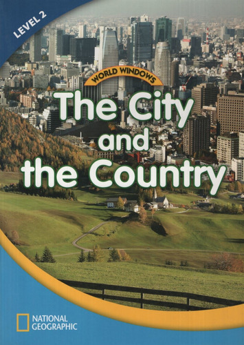 The City And The Country - World Windows 2 - Book, De Vv. Aa.. Editorial National Geographic Learning, Tapa Blanda En Inglés Americano, 2012