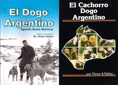 Combo Valiño: El Dogo Argentino + El Cachorro Dogo Argentino