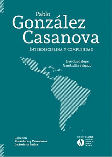 Libro - Pablo González Casanova - Gandarilla Salgado, Jose 