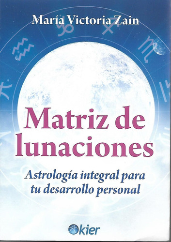 Libro Matriz De Lunaciones ( Marian Victoria Zain)