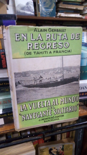 Alain Gerbault En La Ruta De Regreso - Navegante Solitario 3