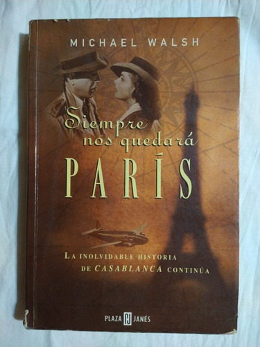 Siempre Nos Quedará París , Michael Walsh 