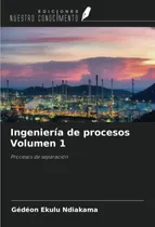 Comprar Libro : Ingenieria De Procesos Volumen 1 Procesos De...