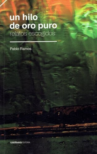 Un Hilo De Oro Puro.. - Pablo Ramos