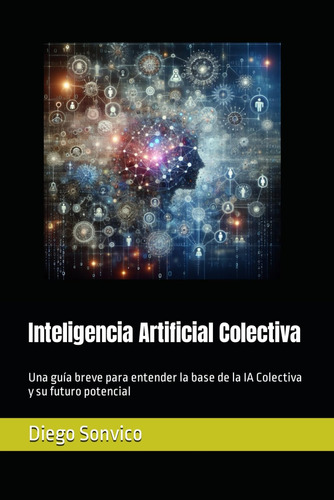 Libro: Inteligencia Artificial Colectiva: Una Guía Breve La