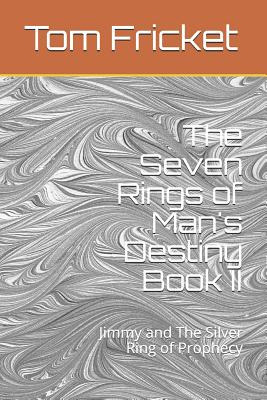 Libro The Seven Rings Of Man's Destiny Book Ii: : Jimmy A...