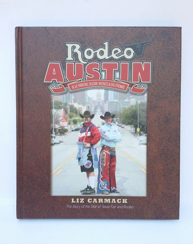 Libro De Rodeo De Austin Texas Liz Carmack 2012