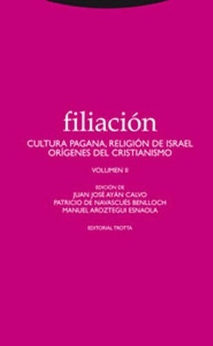 Filiacion Ii - J.j. Ayan Alvo, De J.j. Ayan Alvo. Editorial Trotta En Español