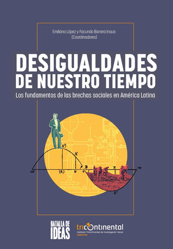 Desigualdades De Nuestro Tiempo - Lopez Emiliano (libro) - N