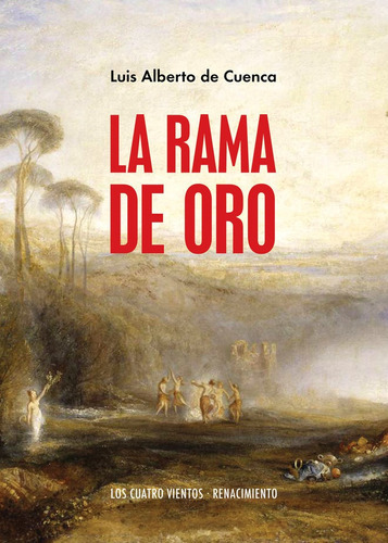 La Rama De Oro, De Cuenca, Luis Alberto De. Editorial Renacimiento, Tapa Blanda En Español