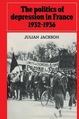 The Politics Of Depression In France 1932-1936 - Julian J...