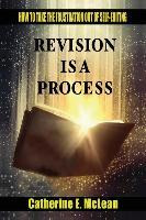 Libro Revision Is A Process : How To Take The Frustration...