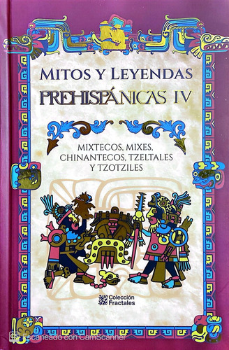 Mitos Y Leyendas Prehispanicas Iv: Mixtecos Mixes Chinantecos Itzeltales Tzotziles, De Anonimo. Editorial Emu, Tapa Dura, Edición Integra En Español, 2024