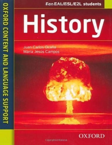 History - Oxford Content & Language Support Kel Edic, De Ocaña,juan Carlos & Campos,m.jose. Editorial Oxford University Press En Inglés