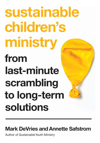 Libro: Sustainable Childrens Ministry: From Last-minute Scra