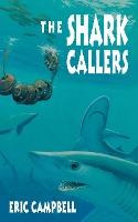 Libro The Shark Callers - Eric Campbell
