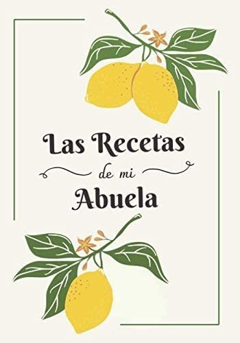 Libro: Las Recetas De Mi Abuela: Cuaderno De Recetas En Blan