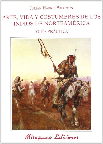 Libro Arte Vida Y Costumbres De Los Indios De Norteamerica