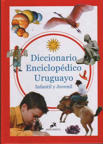 Diccionario Enciclopedico Uruguayo-infantil Y Juvenil--