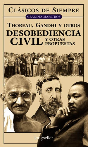 Desobediencia Civil Y Otras Propuestas.. - Henry D. Thoreau