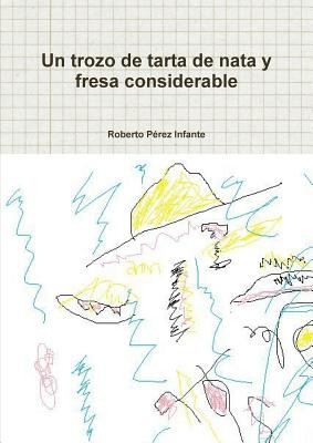 Libro Un Trozo De Tarta De Nata Y Fresa Considerable - Pe...