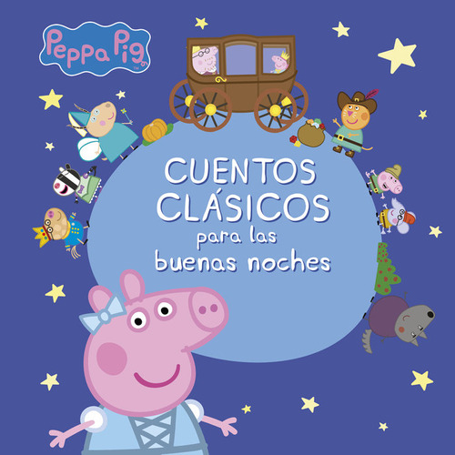 Cuentos Clásicos Para Las Buenas Noches (peppa Pig)