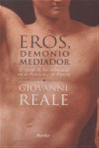 Eros Demonio Mediador - Vanni Reale,giovanni