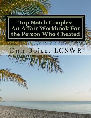 Libro Top Notch Couples: An Affair Workbook For The Perso...