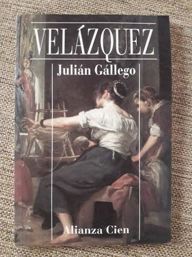 Velázquez - Julián Gállego - Ed. Alianza