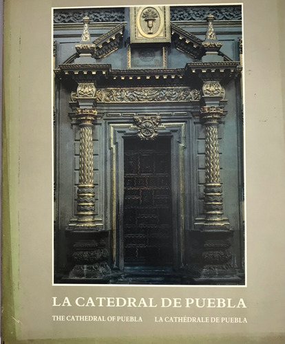  Catedral De Puebla, La, Luyando / Juárez 