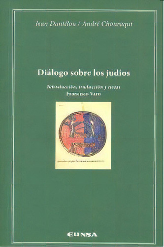 Diãâ¡logo Sobre Los Judios, De Daniélou, Jean. Editorial Eunsa. Ediciones Universidad De Navarra, S.a., Tapa Blanda En Español