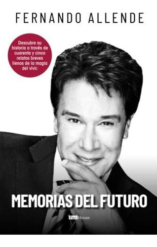 Libro : Memorias Del Futuro Descubre Su Historia A Traves  