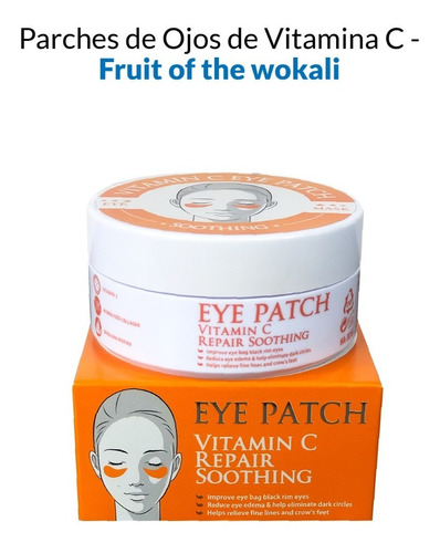 Parches De Ojos De Vitamina C - Fruit Of The Wokali