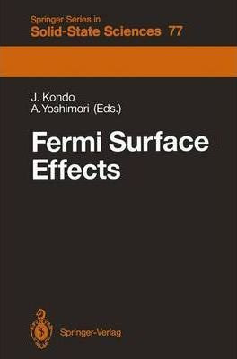 Libro Fermi Surface Effects : Proceedings Of The Tsukuba ...