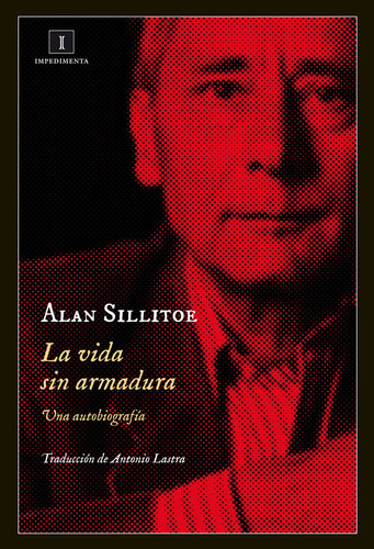 Vida Sin Armadura,la - Sillitoe,alan