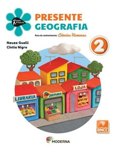 Presente Geografia 2 Ed5 (cie Humanas), De Neusa Sanchez Guelli / Cintia Nigro. Editora Moderna Didatico, Capa Mole Em Português