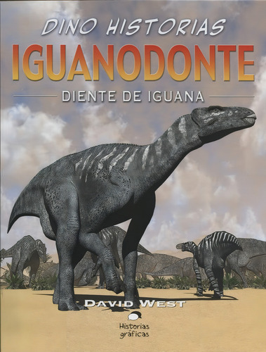 Iguanodonte - Diente De Iguana - Dino Historias - David West