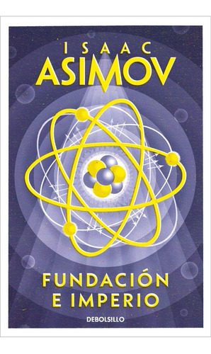 Fundacion E Imperio (b). Isaac Asimov. Debolsillo