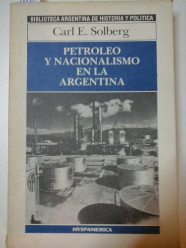 * Petroleo Y Nacionalismo En La Argentina - Solberg - L188 