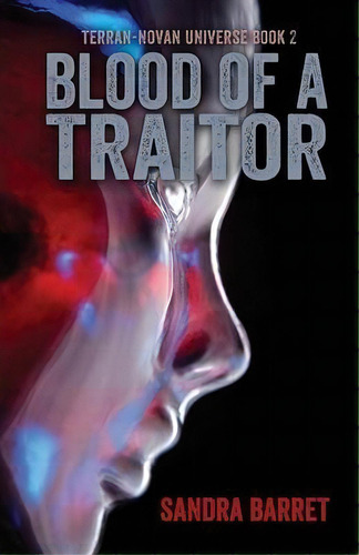 Blood Of A Traitor, De Sandra Barret. Editorial Bedazzled Ink Publishing Company, Tapa Blanda En Inglés