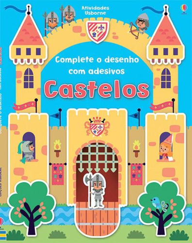 Castelos : Complete o desenho com adesivos, de Usborne Publishing. Editorial USBORNE, capa mole em português, 2015