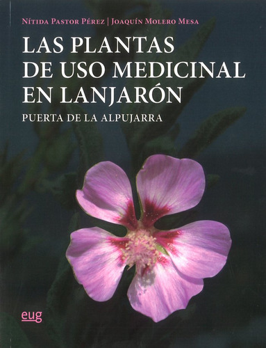Plantas De Uso Medicinal En Lanjaron,las - Pastor,nitida