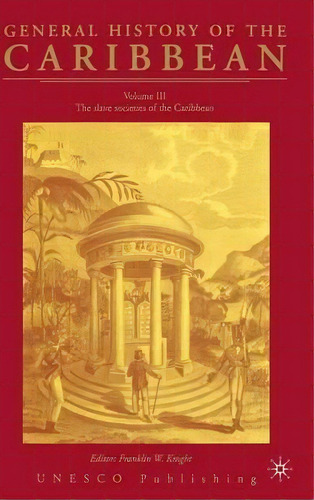 General History Of The Carribean Unesco Vol.3, De Na Na. Editorial Palgrave Usa, Tapa Dura En Inglés