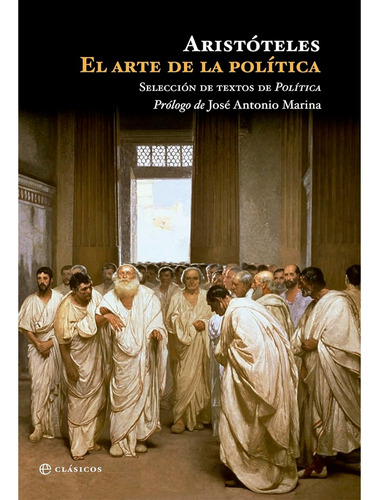 Arte De La Politica, El - Seleccion De Textos De Politica , De Aristóteles. Editorial Planeta, Tapa Blanda, Edición 1 En Español, 2012