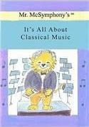 Mr. Mcsymphony's It's All About Classical Music - Stephen...