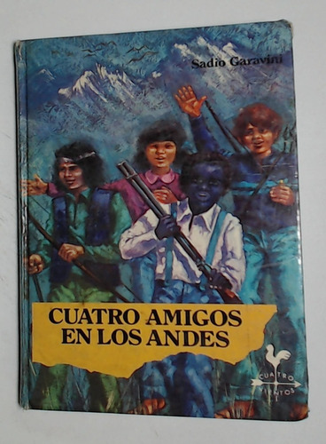 Cuatro Amigos En Los Andes  - Garavini, Sadio